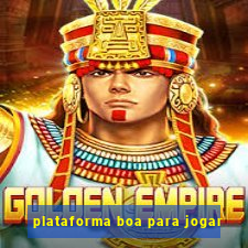 plataforma boa para jogar